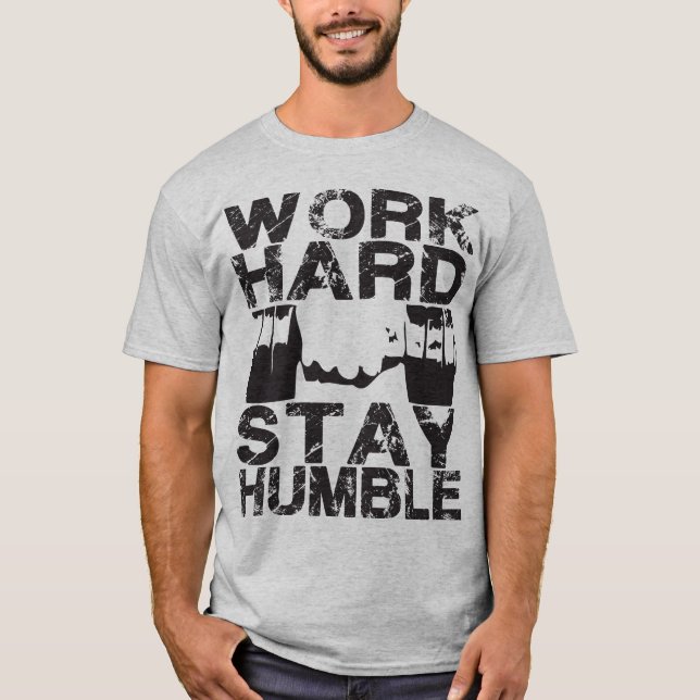 T-shirt Travail dur rester humble - Dumbbell (Devant)