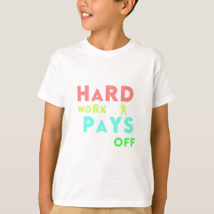 T-shirt Travail dur - Restez concentré, restez motivé