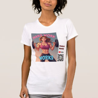 T-shirt Travail dur - Version féminine