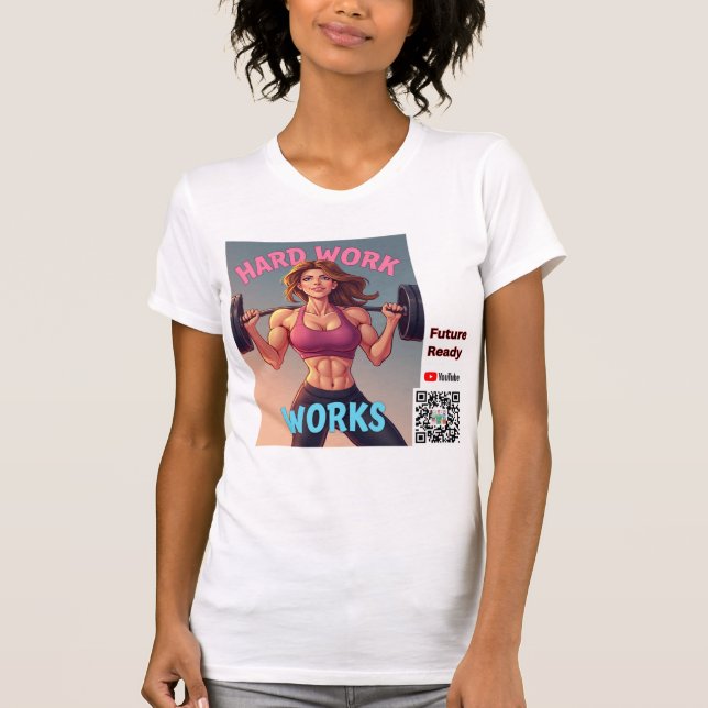 T-shirt Travail dur - Version féminine (Devant)