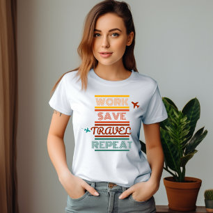 T-shirt Travail Économisez Voyage Répétition - Aventure &