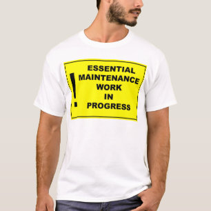 T-shirt Travail en cours essentiel d'entretien