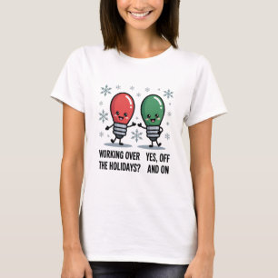 T-shirt Travail pendant les vacances de Noël Blague drôle
