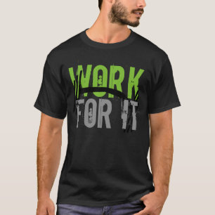 T-shirt Travail pour It Gym et Fitness Motivetional