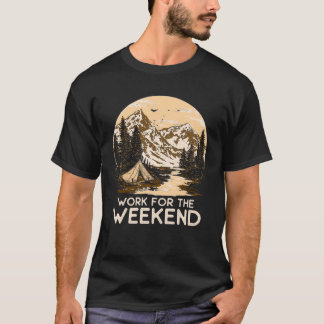 T-shirt Travail pour le week-end Camping et randonneur