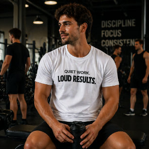 T-shirt Travail silencieux résultats bruyants – Motivation