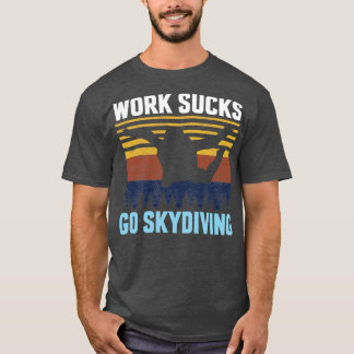 T-shirt travail sucer aller skydiving