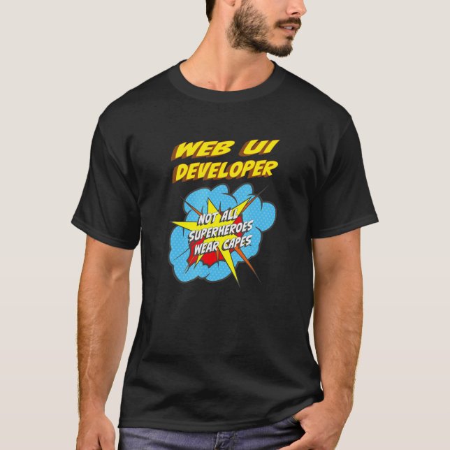 T-shirt Travail Superhero de développeur Web Ui (Devant)