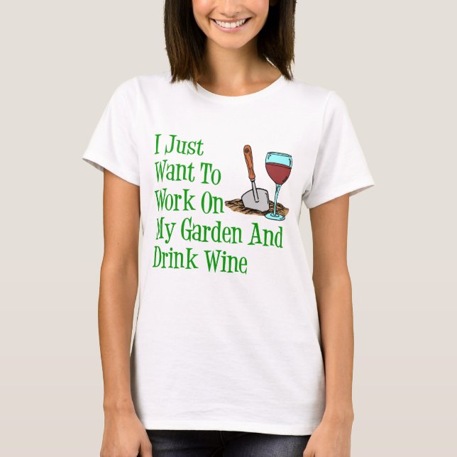 T-shirt Travail Sur Le Jardin Et Boire Du Vin (Devant)