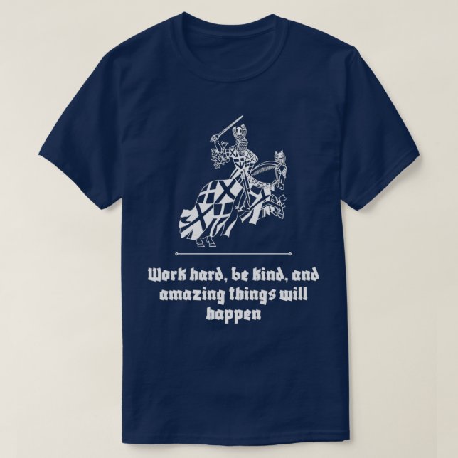 T-shirt Travaille dur être gentil et les choses extraordin (Design devant)