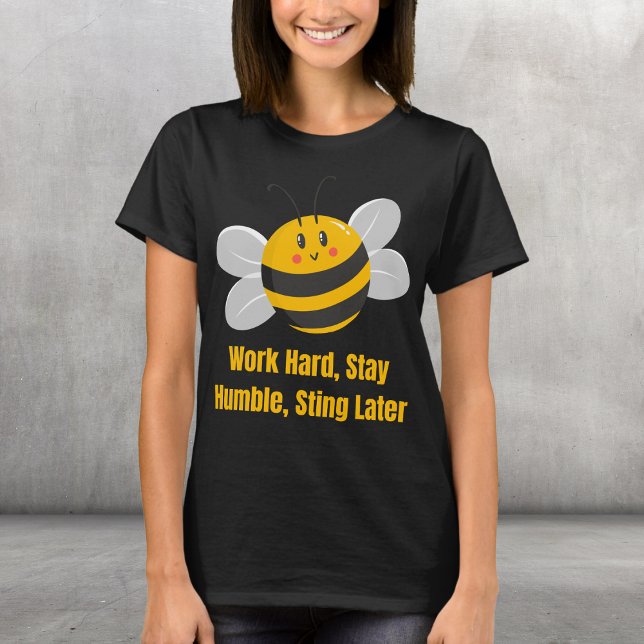 T-shirt Travaille dur, reste humble, assis plus tard (Créateur téléchargé)