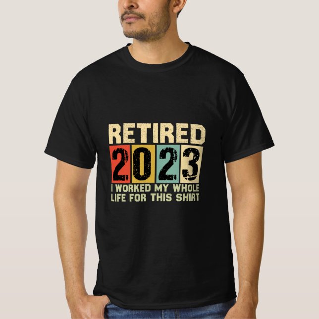 T-shirt Travaillé dur, retraité Harder : 2023 Chemise de r (Devant)