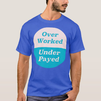 T-shirt Travaillé sous payé