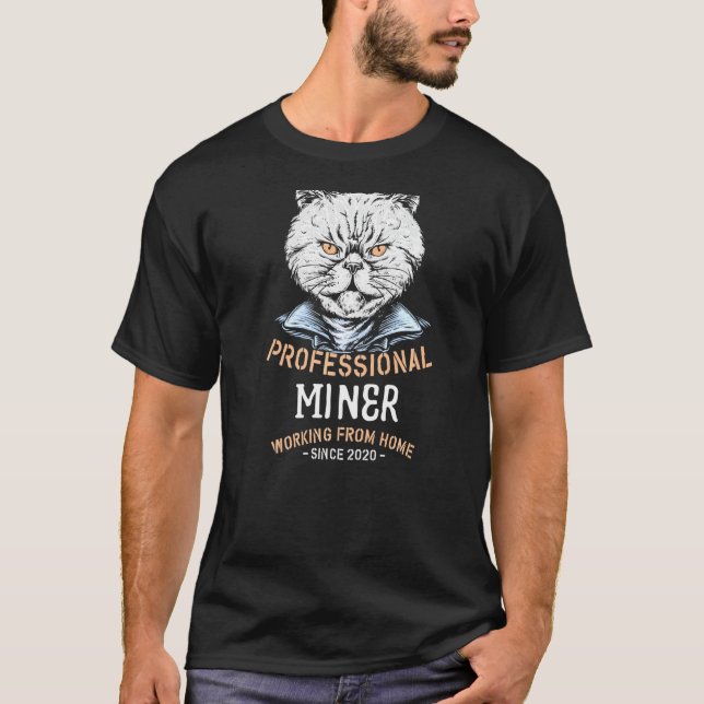 T-shirt Travailler à partir de Home Miner Minier Professio (Devant)