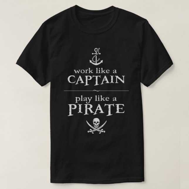 T-shirt Travailler comme un capitaine, jouer comme un pira (Design devant)