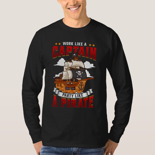 T-shirt Travailler Comme Une Fête De Capitaine Comme Un Pi (Devant)