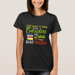 T-shirt Travailler Dans Mon Jardin Et Lire Un Livre De Jar