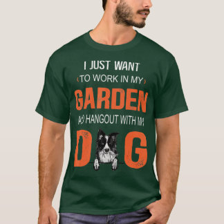 T-shirt Travailler Dans Mon Jardin Et Me Dépendre Avec Ma