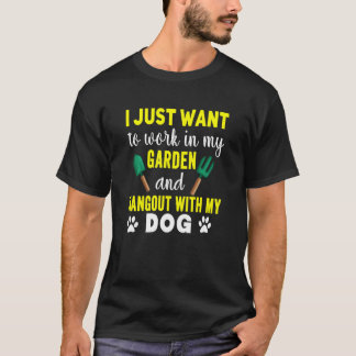 T-shirt Travailler Dans Mon Jardin Et Me Dépendre Avec Mon