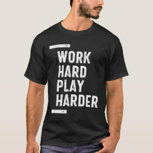 T-shirt Travailler dur de jeu plus dur - cadeau de motivat