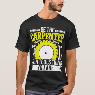 T-shirt Travailler Le Bois Drôle Soyez Le Carpentier Vos 