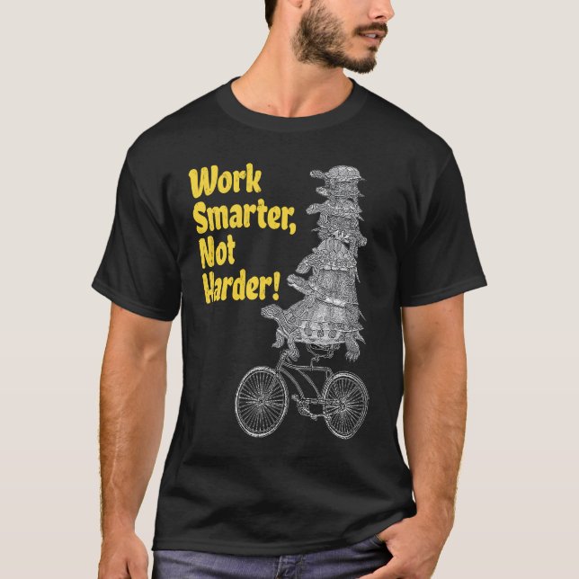 T-shirt Travailler plus intelligent pas plus dur Turtle (Devant)