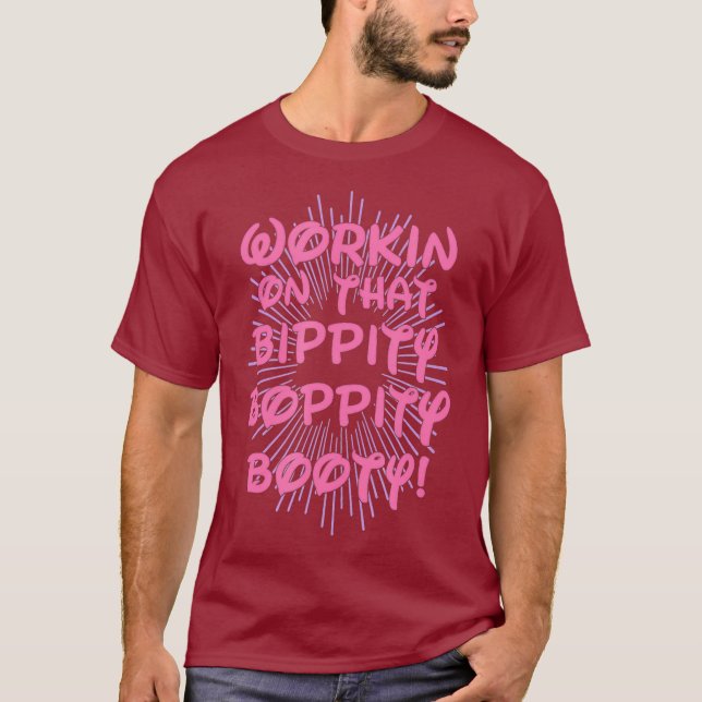 T-shirt Travailler Sur Ce Bippity Boppity Booty - Gym (Devant)