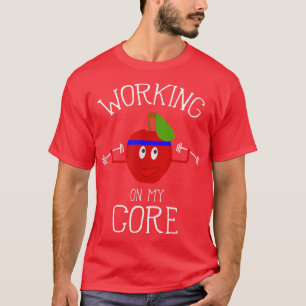 T-shirt Travailler Sur Mon Coeur Drôle Apple Workout 1382