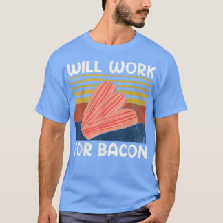 T-shirt Travaillera pour Bacon Retro Style Vintage Viande