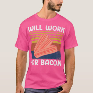 T-shirt Travaillera pour Bacon Retro Style Vintage Viande