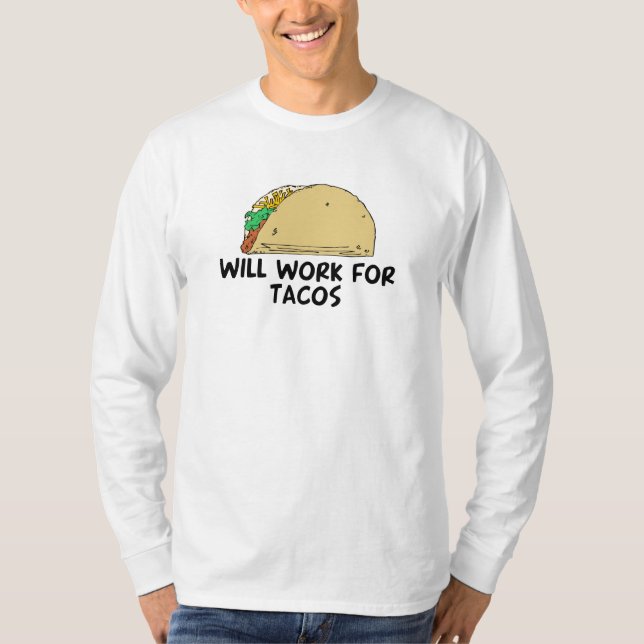 T-shirt Travaillera pour des tacos (Devant)