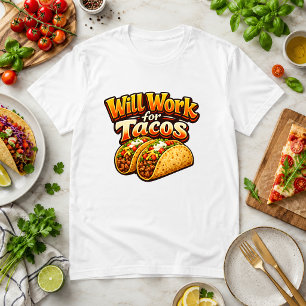 T-shirt Travaillera pour des Tacos Humour culinaire 