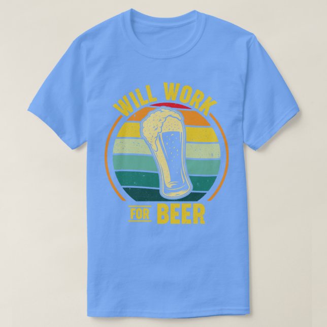 T-shirt Travaillera Pour La Bière (Design devant)