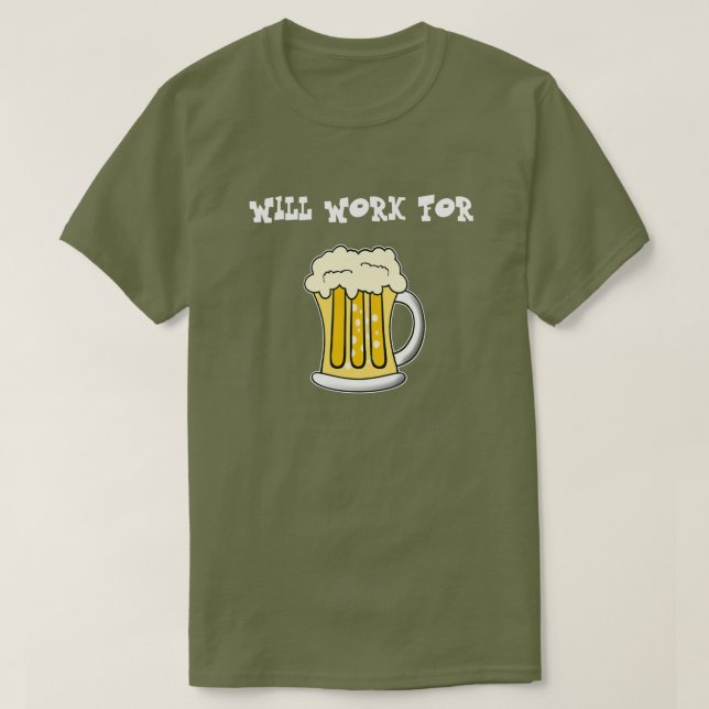 T-shirt Travaillera pour la pièce en t de bière (Design devant)