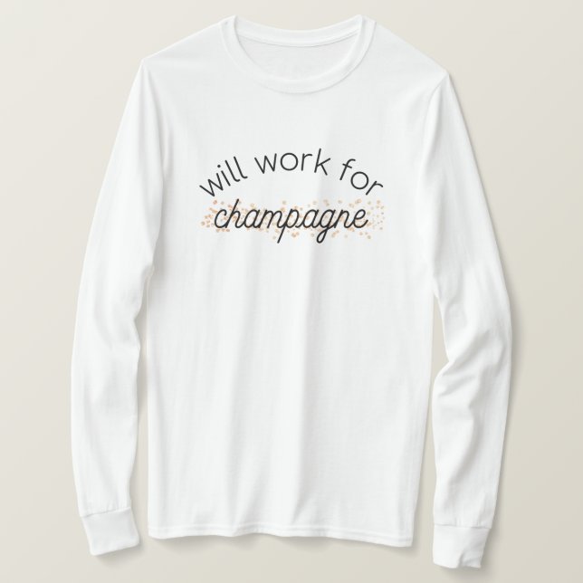 T-shirt Travaillera pour le champagne à manches longues (Design devant)