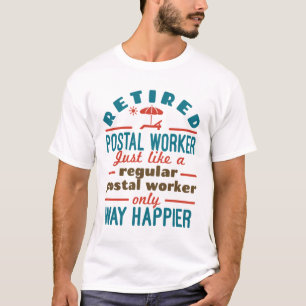 T-shirt Travailleur de poste à la retraite heureux drôle M