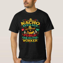 Travailleur de santé publique pas moyen Nacho Funn