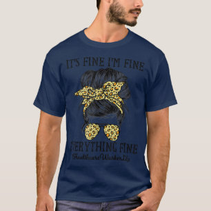 T-shirt Travailleur des soins de santé Ça va bien Je vais