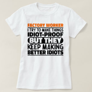 T-shirt Travailleur D'Usine J'Essaie De Faire Des Choses D