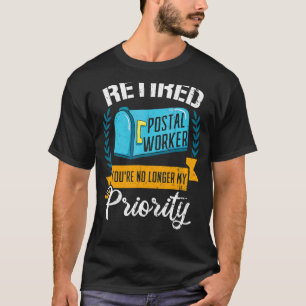 T-shirt Travailleur postal à la retraite Vous n'êtes plus