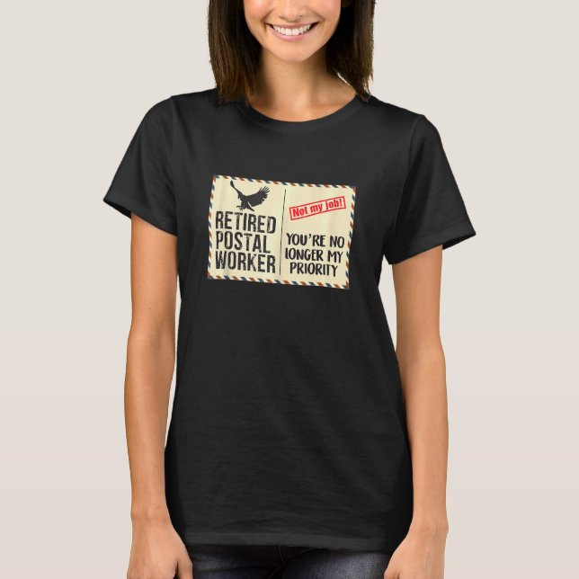 T-shirt Travailleur Postal Retraité Vous N'Êtes Plus Ma Pr (Devant)