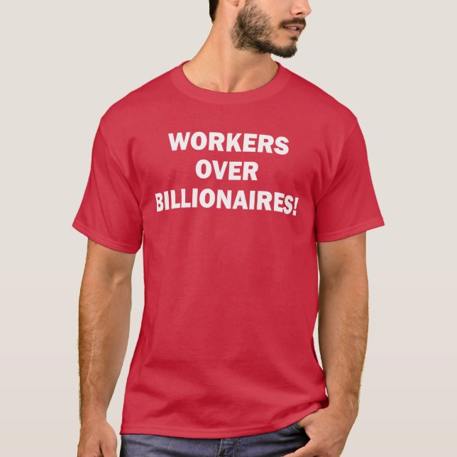 T-shirt Travailleurs avant milliardaires (Devant)