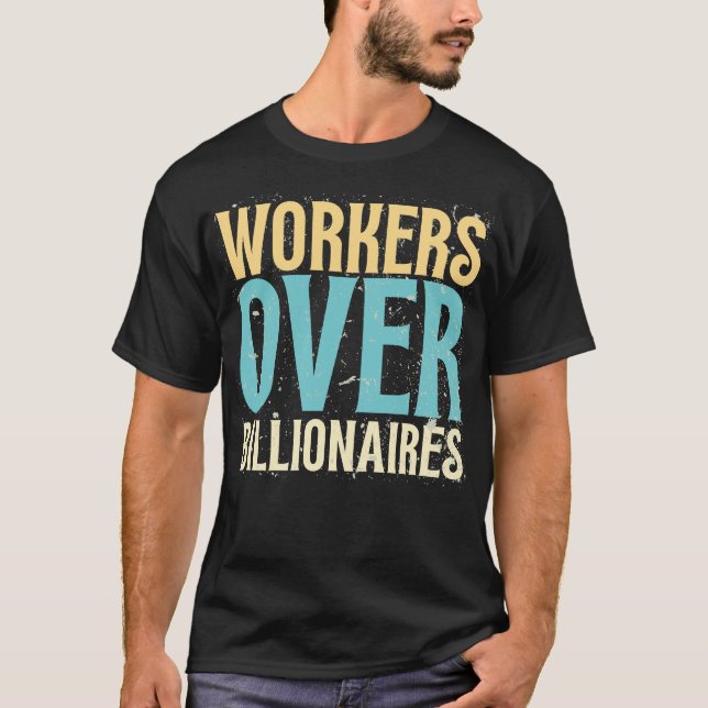 T-shirt Travailleurs Plus De millionnaires - Retro Dit Drô (Devant)