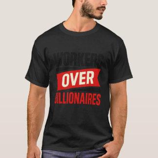 T-shirt Travailleurs Plus Que Des Milliardaires Audacieuse