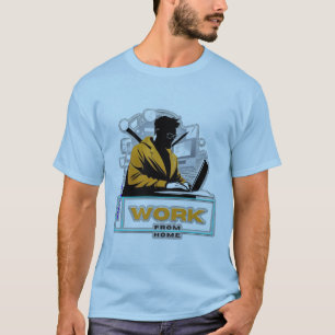 T-shirt Travaillez à domicile, possédez votre style