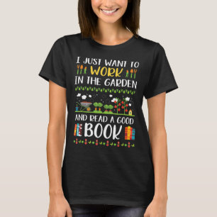 T-shirt Travaillez Dans Le Jardin Et Lisez Un Bon Livre Ug