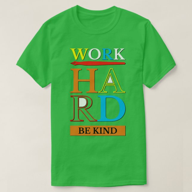 T-shirt Travaillez dur (Design devant)