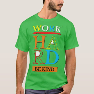 T-shirt Travaillez dur