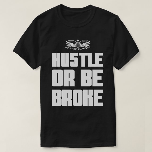 T-shirt Travaillez dur ou soyez fauché (Design devant)
