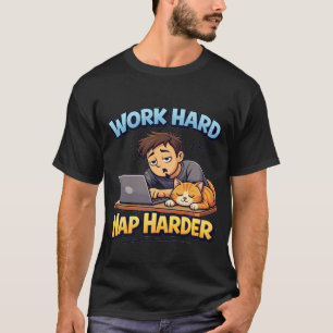 T-shirt Travaillez Dur Réveillez Encore Plus Dur Chat Drôl